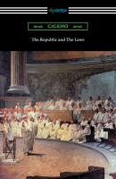 The Republic and The Laws - Марк Туллий Цицерон 
