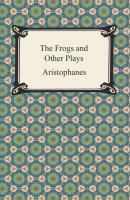The Frogs and Other Plays - Aristophanes 