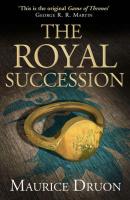 The Royal Succession - Морис Дрюон 