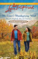 The Loner's Thanksgiving Wish - Roxanne  Rustand 