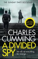 A Divided Spy: A gripping espionage thriller from the master of the modern spy novel - Charles  Cumming 