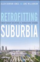 Retrofitting Suburbia, Updated Edition - Ellen  Dunham-Jones 
