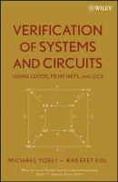 Verification of Systems and Circuits Using LOTOS, Petri Nets, and CCS - Michael  Yoeli 