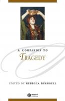 A Companion to Tragedy - Группа авторов 