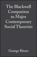 The Blackwell Companion to Major Contemporary Social Theorists - George  Ritzer 
