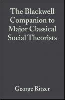 The Blackwell Companion to Major Classical Social Theorists - George  Ritzer 