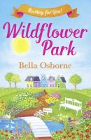 Wildflower Park Series - Bella  Osborne 
