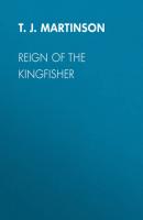 Reign of the Kingfisher - T.J. Martinson 