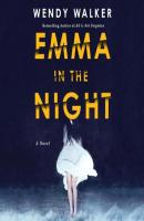 Emma in the Night - Wendy Walker 