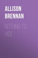 Nothing to Hide - Allison  Brennan Lucy Kincaid Novels