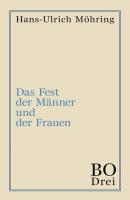 Das Fest der Männer und der Frauen - Hans-Ulrich Möhring 
