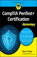 CompTIA PenTest+ Certification For Dummies - Glen E. Clarke 