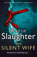 The Silent Wife - Karin Slaughter Will Trent Series