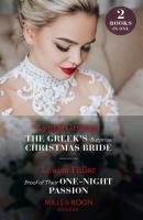 The Greek's Surprise Christmas Bride / Proof Of Their One-Night Passion - Louise Fuller Mills & Boon Modern