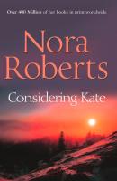 Considering Kate - Nora Roberts Mills & Boon