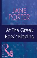 At The Greek Boss's Bidding - Jane Porter Mills & Boon Modern