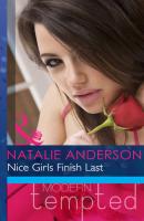 Nice Girls Finish Last - Natalie Anderson Mills & Boon Modern Heat