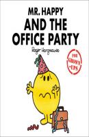 Mr. Happy and the Office Party - Liz Bankes Mr. Men for Grown-ups