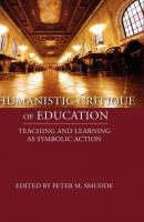 Humanistic Critique of Education - Группа авторов 