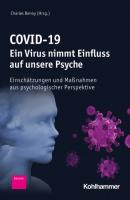 COVID-19 - Ein Virus nimmt Einfluss auf unsere Psyche - Группа авторов 