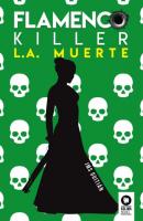 Flamenco killer. L.A. muerte - José Miguel Sánchez Guitian Novelas
