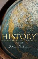 A History of Inventions, Discoveries, and Origins (Vol. 1&2) - Johann Beckmann 
