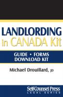 Landlording in Canada - Michael Drouillard Legal Series