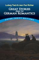 Great Stories from the German Romantics - Ludwig Tieck Dover Thrift Editions