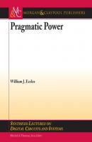 Pragmatic Power - William Eccles Synthesis Lectures on Digital Circuits and Systems