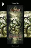 Das Mysterium dunkler Träume - H. P. Lovecrafts Schriften des Grauens, Folge 3 (Ungekürzt) - H. P. Lovecraft 