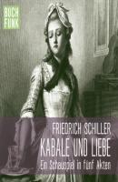 Kabale und Liebe (Ungekürzt) - Friedrich Schiller 