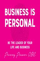 Business is Personal (Unabridged) - Penny Power OBE 