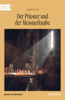 Der Priester und der Messnerknabe (Ungekürzt) - Oscar Wilde 