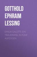 Emilia Galotti: Ein Trauerspiel in fünf Aufzügen - Gotthold Ephraim Lessing 