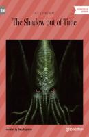The Shadow out of Time (Unabridged) - H. P. Lovecraft 