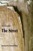 The Street (Unabridged) - H. P. Lovecraft 