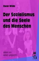 Der Sozialismus und die Seele des Menschen (Ungekürzt) - Oscar Wilde 