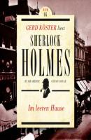 Im leeren Hause - Gerd Köster liest Sherlock Holmes - Kurzgeschichten, Band 4 (Ungekürzt) - Sir Arthur Conan Doyle 
