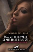 Was mich erwartet, ist mir hart bewusst … | Erotische SM-Geschichte - Alexandra Gehring Love, Passion & Sex