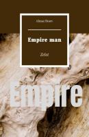 Empire man. Zealot - Almaz Braev 