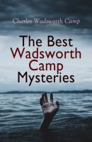 The Best Wadsworth Camp Mysteries - Charles Wadsworth Camp 