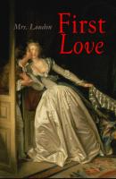 First Love - Mrs. Loudon 