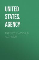 The 2003 CIA World Factbook - United States. Central Intelligence Agency 