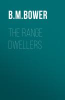 The Range Dwellers - B. M. Bower 