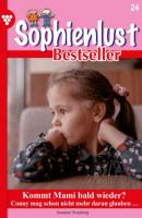 Sophienlust Bestseller 24 – Familienroman - Marietta Brem Sophienlust Bestseller