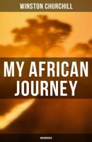 My African Journey (Unabridged) - Winston Churchill 