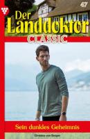 Der Landdoktor Classic 47 – Arztroman - Christine von Bergen Der Landdoktor Classic