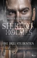 Die drei Studenten - Sir Arthur Conan Doyle Sherlock Holmes