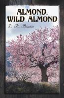 Almond, Wild Almond - D. K. Broster 