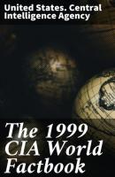 The 1999 CIA World Factbook - United States. Central Intelligence Agency 